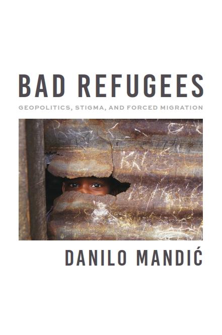 Mandic Danilo Oxford University Press Bad Refugees